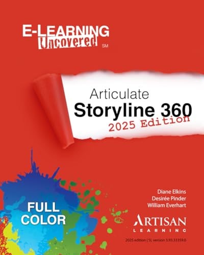 E-Learning Uncovered Articulate Storyline 360: 2025 Edition