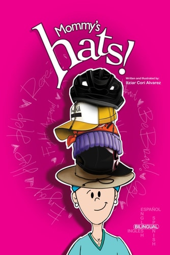 Mommy's Hats! !Los Sombreros de Mamá! Bilingual / Bilingue