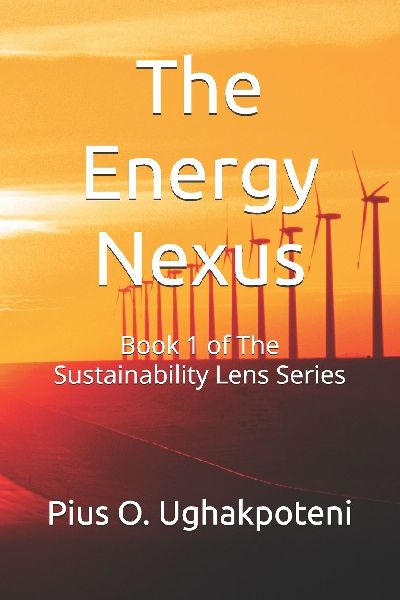 The Energy Nexus: Book 1 of The Sustainability Lens Series