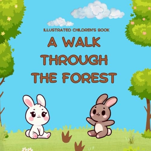A Walk Through The Forest Children's Picture Book About Exploring And Courage