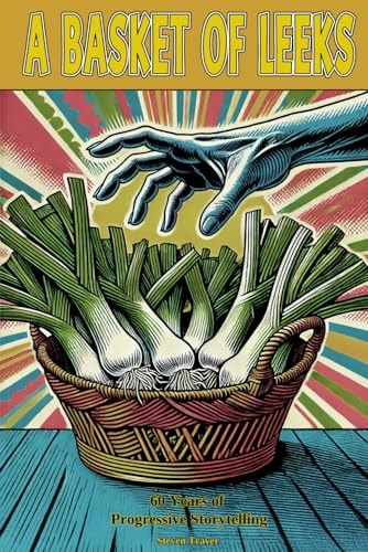 A Basket of Leeks 60 Years of Progressive Storytelling