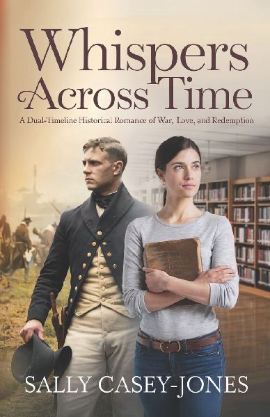 Whispers Across Time: A Dual-Timeline Historical Romance of War, Love, and Redemption