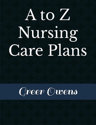 A to Z Nursing Care Plans