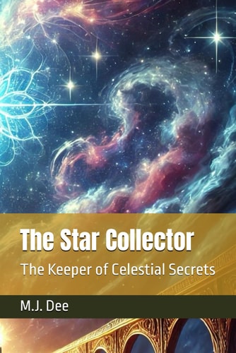 The Star Collector The Keeper of Celestial Secrets