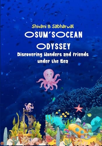 Osum's Ocean Odyssey Discovering Wonders and Friends Under the Sea