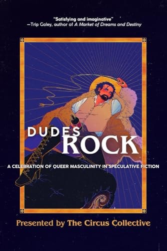 Dudes Rock A Celebration of Queer Masculinity in Speculative Fiction
