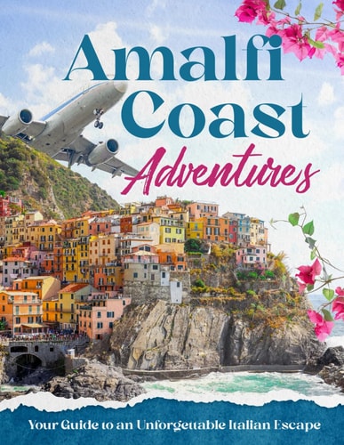 Amalfi Coast Adventures Your Guide to an Unforgettable Italian Escape