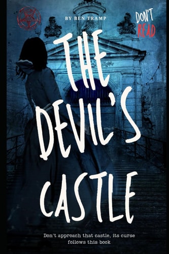 "The Devil's Castle" Don't Approach that Castle, Its Curse Follows this Book
