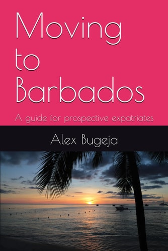 Moving to Barbados A Guide for Prospective Expatriates