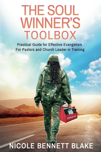 The Soul-Winner's Toolbox Practical Guide for Effective Evangelism