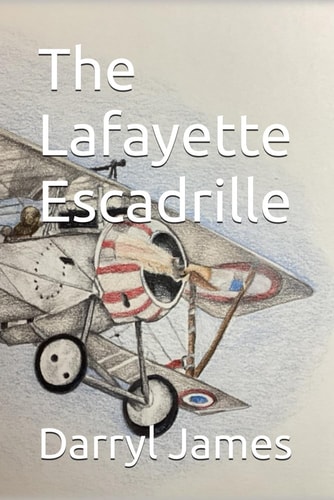 The Lafayette Escadrille A WW1 Love Story that Stretches "across the Pond..."