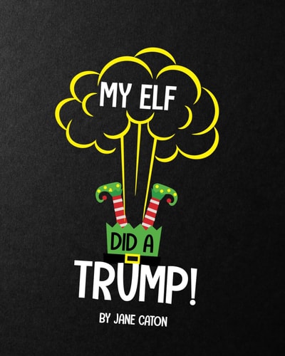 My Elf Did a Trump Christmas