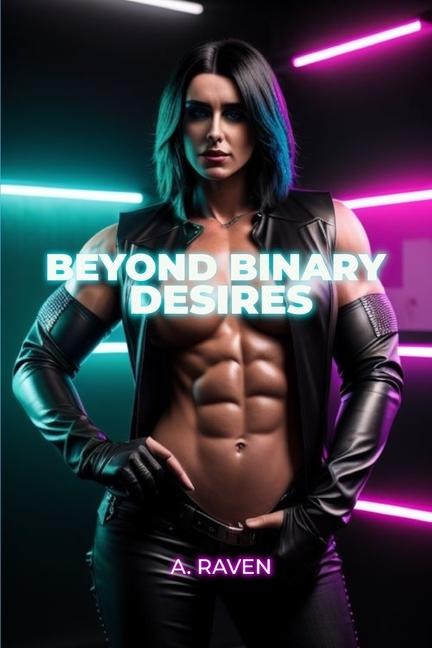 Beyond Binary Desires
