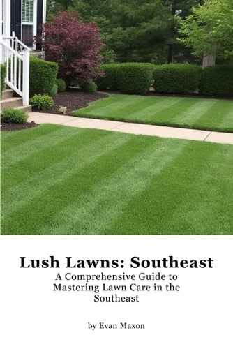 Lush Lawns Southeast: A Comprehensive Guide to Mastering Lawn Care in the Southeast