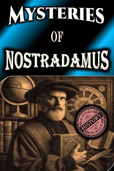 Mysteries Of Nostradamus: History Horizon