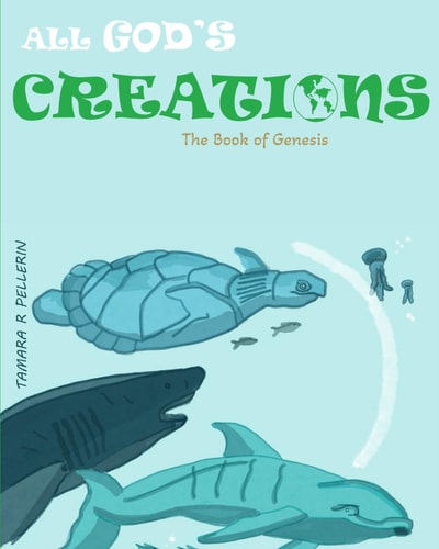 All God's Creations The Book of Genesis