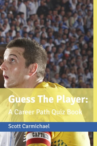 Guess The Player A Career Path Quiz Book for Fans