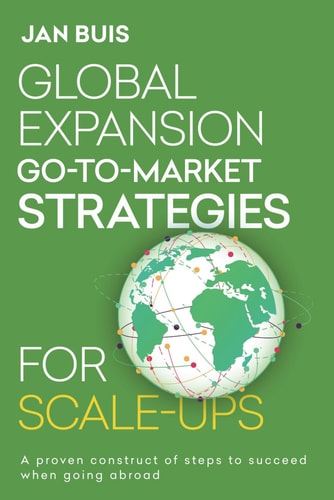 Global Expansion Go-to-Market Strategies for Scale-Ups The Proven Guideline for Successfull International Expansion