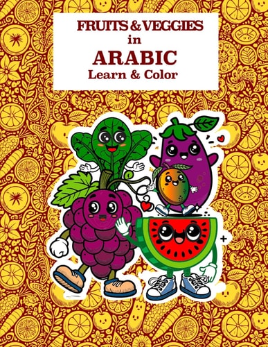 Fruits & Veggies in Arabic Learn & Color