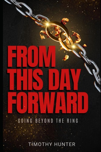 From This Day Forward Going Beyond The Ring