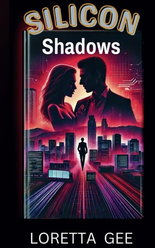 Silicon Shadows An Off-Limits, Enemies-to-Lovers, Steamy Contemporary Romance