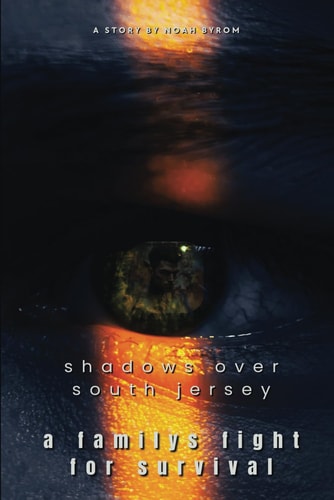 Shadows Over South Jersey A Family's Fight for Survival