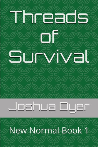 Threads of Survival New Normal Book 1