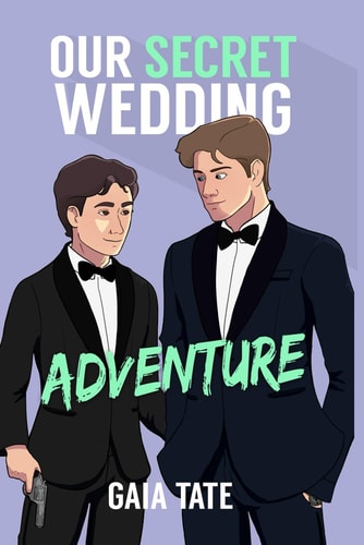 Our Secret Wedding Adventure MM Romantic Comedy (Miles & Kieran Book 4)