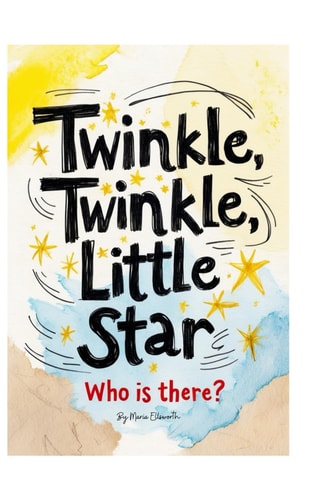 Twinkle, Twinkle, Little Star, Who is There?