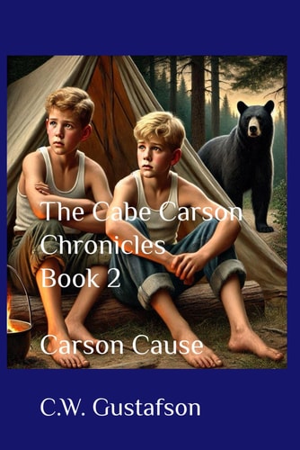 The Cabe Carson Chronicles Book 2: Carson Cause