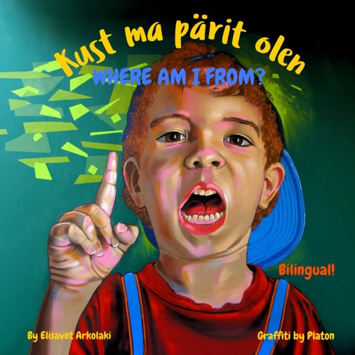 Where Am I From? - Kust Ma Pärit Olen An Estonian - English Bilingual Children's Book