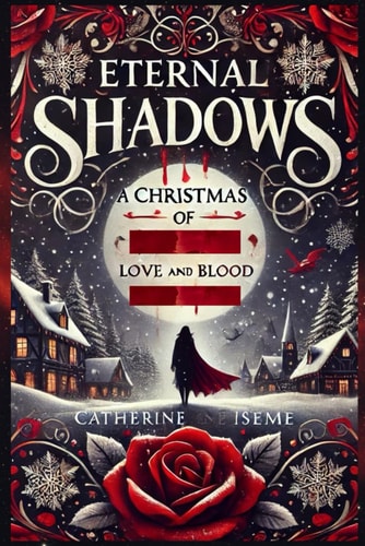 Eternal Shadows A Christmas of Love and Blood