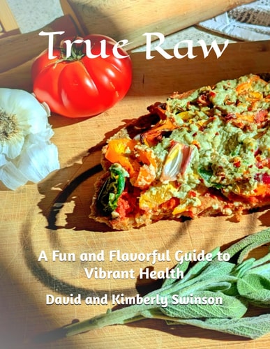 True Raw A Fun and Flavorful Guide to Vibrant Health