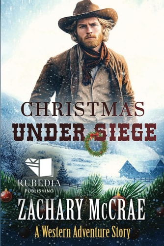 Christmas Under Siege A Classic Western Adventure