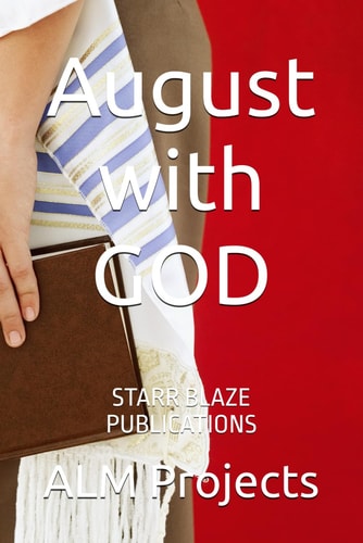August with GOD Starr Blaze Publications