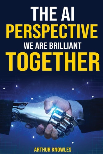 The AI Perspective We are Brilliant Together