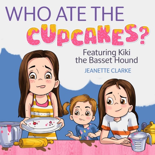 Who Ate the Cupcakes? Featuring Kiki the Basset Hound
