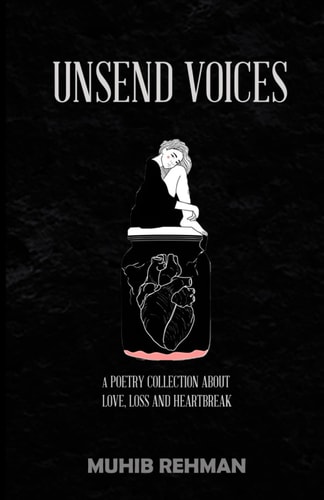 Unsend Voices A Poetry Collection About Love And Heartbreak