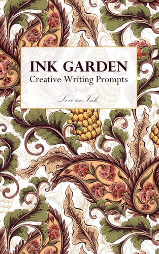 Ink Garden Creative Writing Prompts