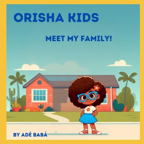 Orisha Kids Meet My Family!