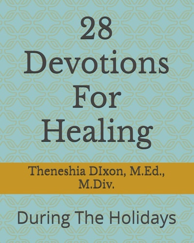 28 Devotions For Healing During The Holidays