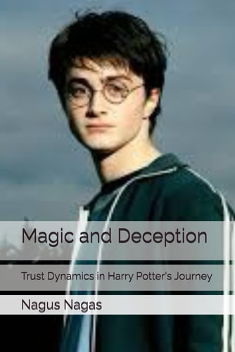 Magic and Deception Trust Dynamics in Harry Potter's Journey