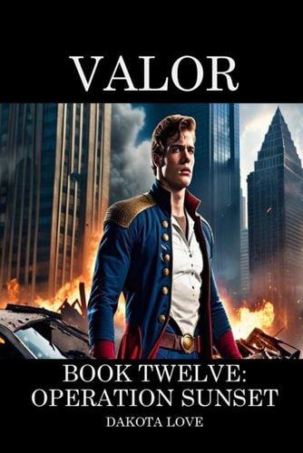 Valor Book Twelve Operation Sunset