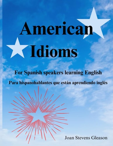 American Idioms For Spanish Speakers Learning English