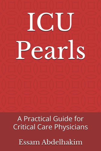 ICU Pearls A Practical Guide for Critical Care Physicians