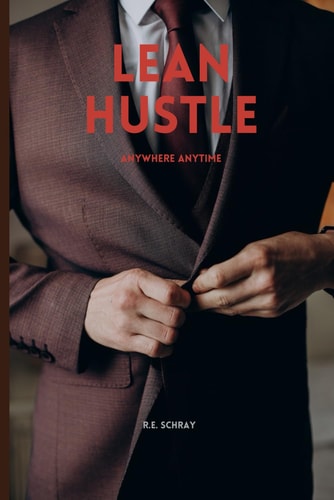 Lean Hustle Anytime Anywhere