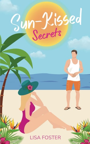 Sun-Kissed Secrets A Steamy Romance in Paradise