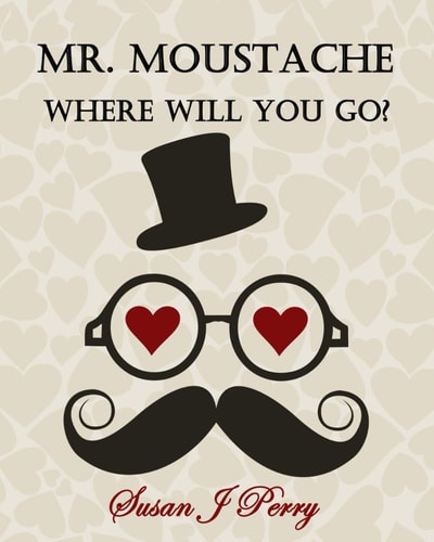 Mr. Moustache Where Will You Go?