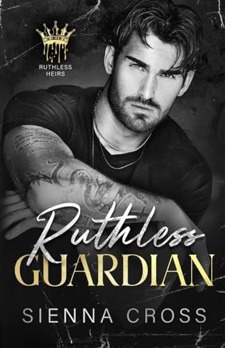 Ruthless Guardian A Mafia Bodyguard Romance