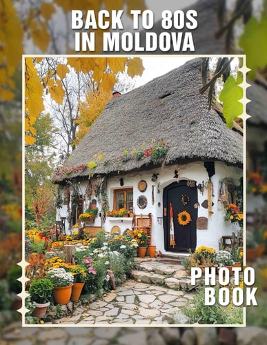 Back To 80s In Moldova Photo Book Nostalgic Collection Featuring 40 Iconic Moments And Styles From The 1980s In Moldova